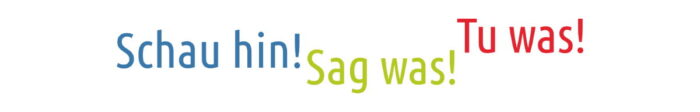 Schau hin! Sag was! Tu was!
